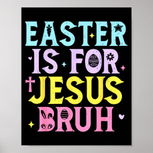 Affiche Bruh Pâques est pour Jésus-Christ Hommes Chrétiens