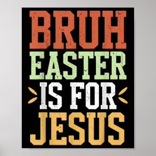 Affiche Bruh Pâques Est Pour Jésus Drôle Hommes Ados Garço