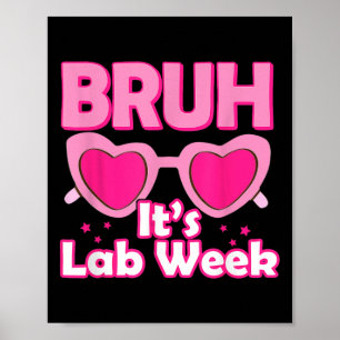 Affiche Bruh Pink Lab Week 2024 Médicale Lab Science Lab T