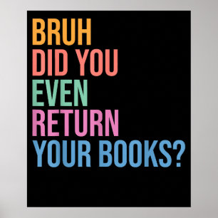 Affiche Bruh Retourner Vos Livres Bibliothèque Amateurs bi