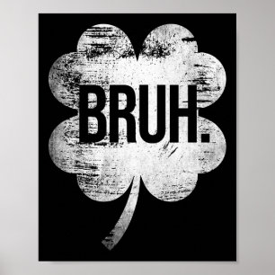 Affiche Bruh Shamrock Drôle St Patricks Day Hommes Femmes