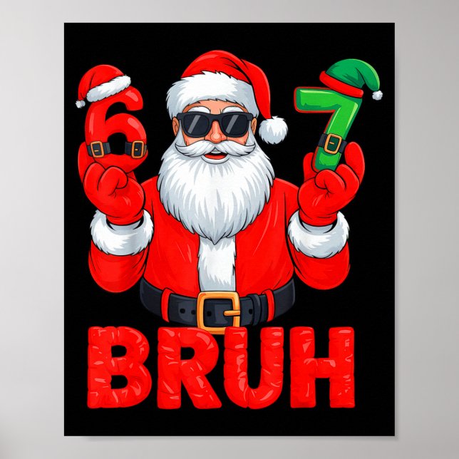 Affiche Bruh Six Seven 67 Mème 6 7 Elf Santa Noël  (Devant)