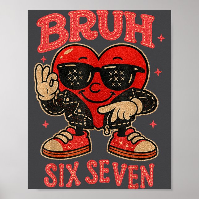 Affiche Bruh Six Seven Valentine Cute Heart 67 Meme Boys G (Devant)
