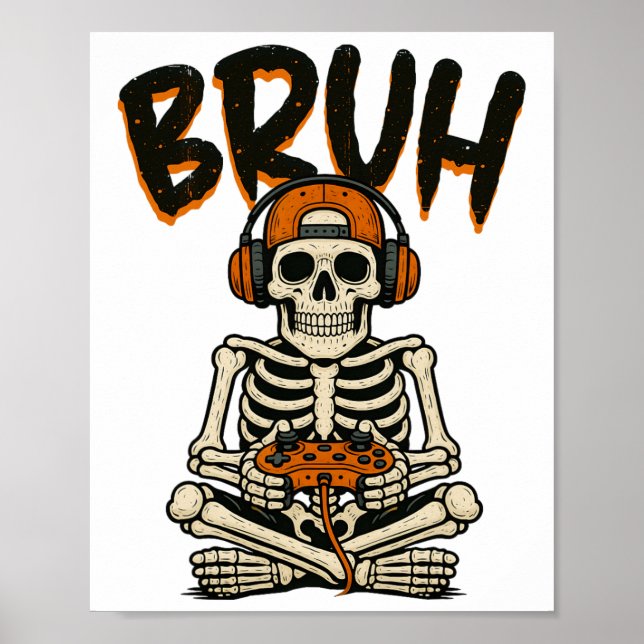 Affiche Bruh Skeleton Gamer Funny Halloween jeu vidéo B (Devant)