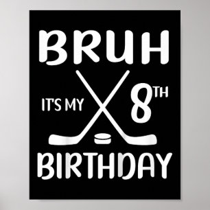 Affiche Bruh Son 8e anniversaire Joueur de Hockey 8 ans