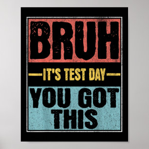 Affiche Bruh Son Jour D'Essai Vous Avez Ce Jour D'Essai Dr