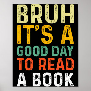 Affiche Bruh une bonne journée pour lire un livre lecture