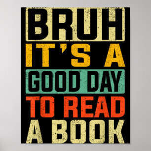 Affiche Bruh une bonne journée pour lire un livre lecture