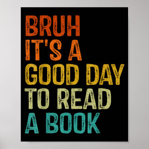 Affiche Bruh une bonne journée pour lire un livre lecture