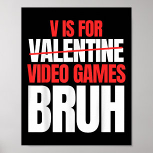 Affiche Bruh V est pour jeux vidéo Valentines Day Kids Boy