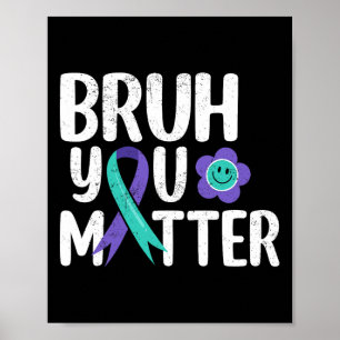 Affiche Bruh Vous Problème Turquoise Purple Ribbon Suicide