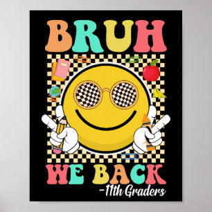 Affiche Bruh We Back 11th Graders mignon Super visage sour