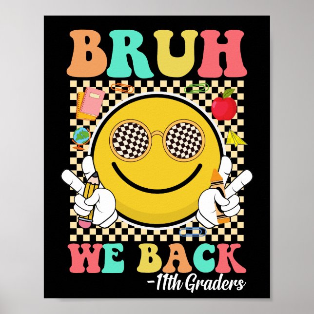 Affiche Bruh We Back 11th Graders mignon Super visage sour (Devant)