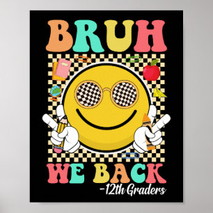 Affiche Bruh We Back 12th Graders mignon Super visage sour