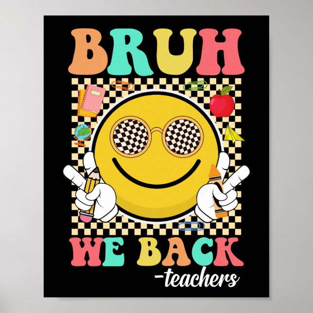 Affiche Bruh We Back Enseignants Drôle Retour À L'École Su (Devant)
