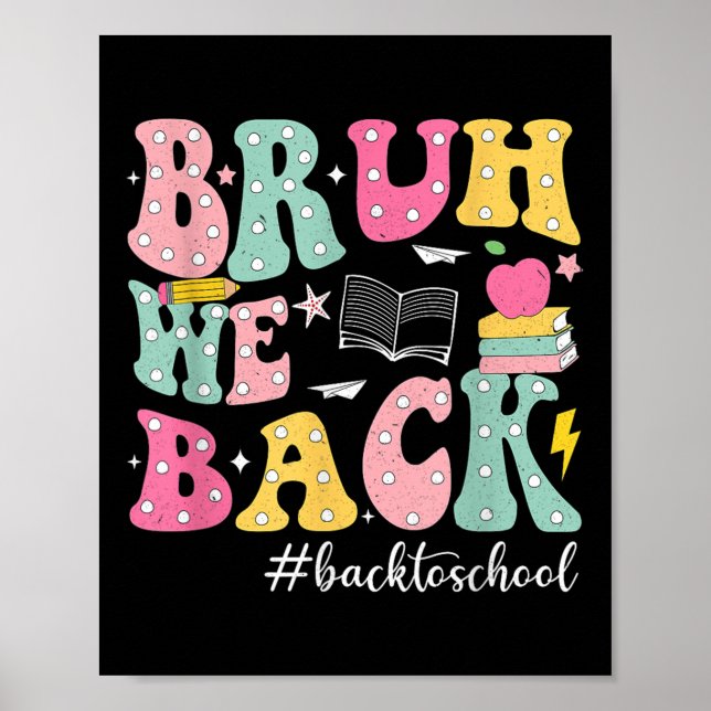 Affiche Bruh We Back Kids First Day Of School Funny Back T (Devant)