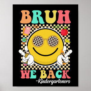 Affiche Bruh We Back Kindergartenteners Super Smile Face
