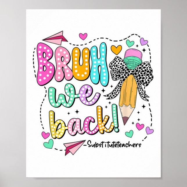 Affiche Bruh We Back Substitute Teachers Funny Back To Sch (Devant)