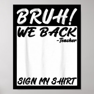 Affiche Bruh We Back Teacher Sign My Back To School Studen