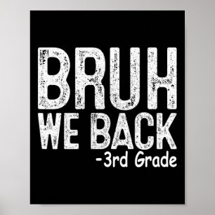 Affiche Bruh We Ck 3e année Premier Jour D'école Enseignan