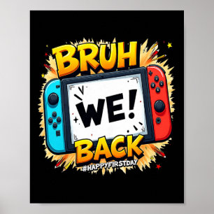 Affiche Bruh We Ck Joyeux Premier Jour Manette De Jeu Vidé