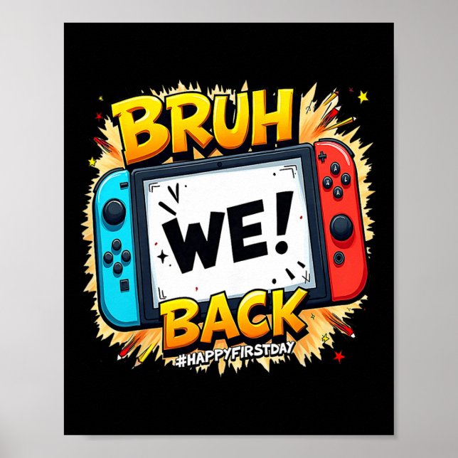 Affiche Bruh We Ck Joyeux Premier Jour Manette De Jeu Vidé (Devant)
