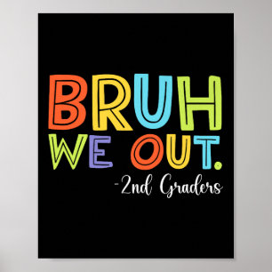 Affiche Bruh We Out 2nd Graders Graduation Cl De 2025 Prem