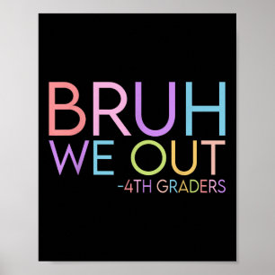 Affiche Bruh We Out 4th Graders Graduation Cl Of 2025