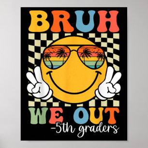 Affiche Bruh We Out 5th Graders 5th Graduation Grade Cl
