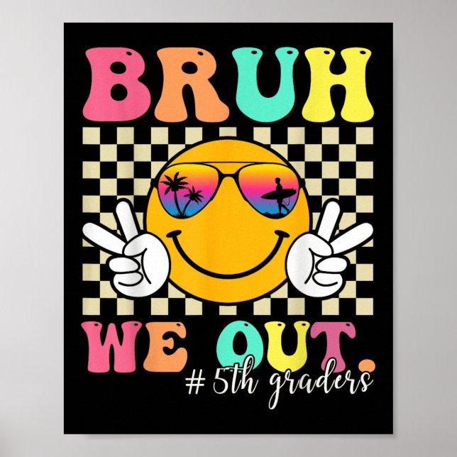 Affiche Bruh We Out 5th Graders 5th Graduation Grade Cl (Devant)