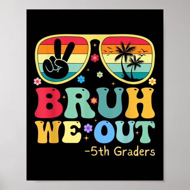 Affiche Bruh We Out 5th Graders 5th Graduation Grade Cl (Devant)
