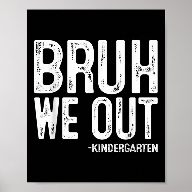 Affiche Bruh We Out Kindergarten Graduation Cl De 2025 (Devant)