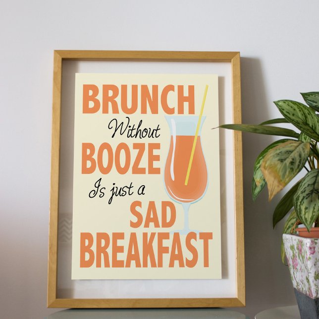 Affiche Brunch Sans Booze est une cuisine de petit déjeune (This smartly designed  and funny poster will make the ideal decorative touch for your kitchen wall.)