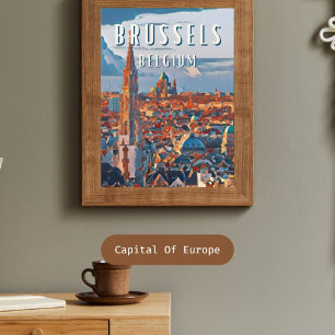 Affiche Bruxelles, la capitale de la Belgique et d'Europe