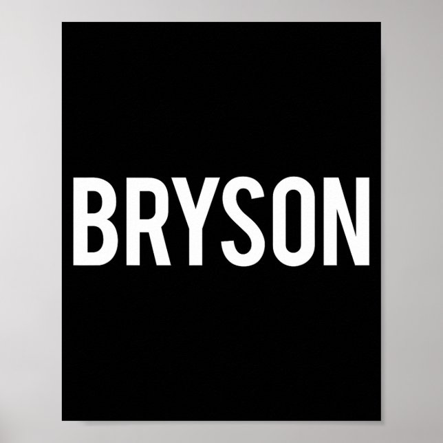 Affiche Bryson - Cool New Funny Name Fan Gift Tee  (Devant)