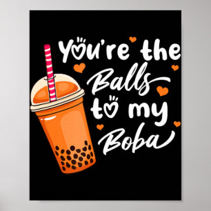 Affiche Bubble Tea You're The Balls To My Boba Drinks Kawa