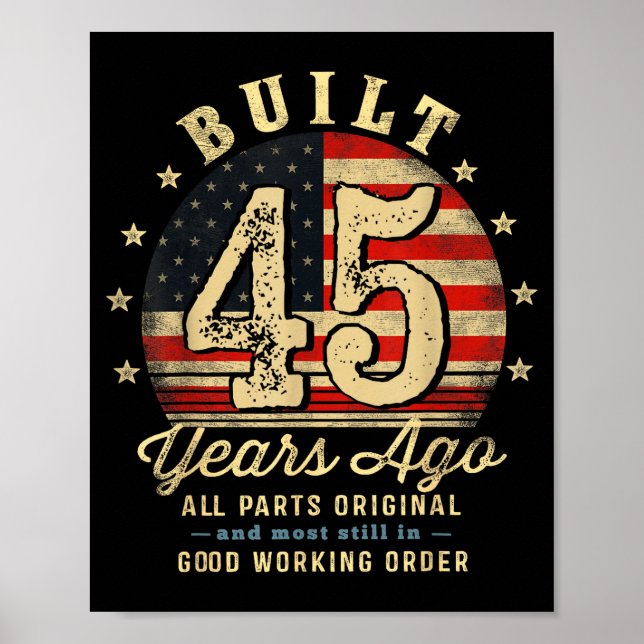 Affiche Built 45 Years Ago Funny 45th Birthday Usa Flag  (Devant)