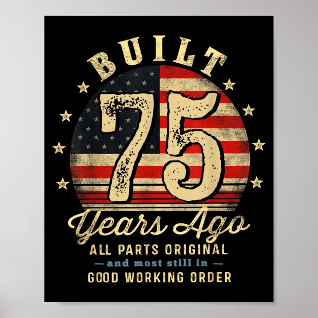 Affiche Built 75 Years Ago Funny 75th Birthday Usa Flag  (Devant)