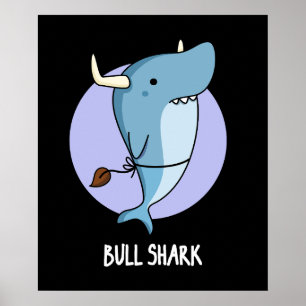 Affiche Bull Shark Funny Animal Shark Pun Dark BG
