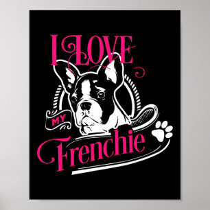 Affiche Bulldog - I Love My Frenchie 1