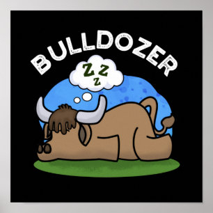 Affiche Bulldozer Funny Animal Bull Pun Dark BG