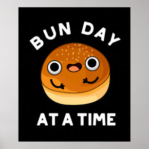 Affiche Bun Day A Time Drôle Nourriture Pun Dark BG
