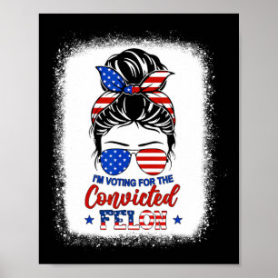 Affiche Bun je vote pour la condamnée Trump criminelle fil