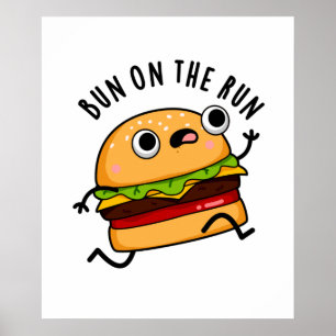 Affiche Bun Sur La Course Funny Burger Pun
