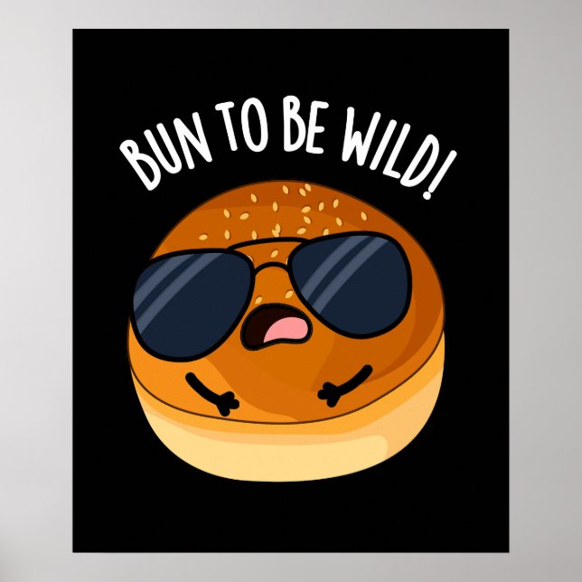 Affiche Bun To Be Wilny Funny Food Pun Dark BG (Devant)