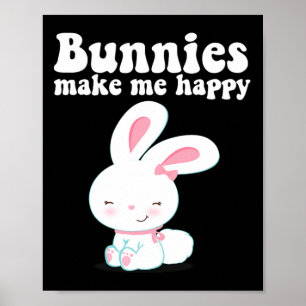 Affiche Bunnies Me Rendre Heureux Enfant Jeune Fille Jeune