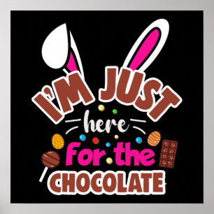 Affiche Bunny de Pâques Je suis juste ici pour le chocolat