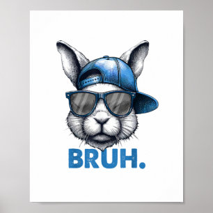 Affiche Bunny Face Bruh Mème Drôle Dire Bro Salutation Eas
