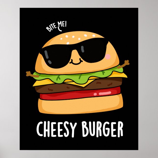 Affiche Burger Cheesy Funny Food Puns Dark BG (Devant)