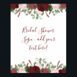 Affiche Burgundy Pink Floral Bridal Shower Decor Sign<br><div class="desc">This design features pretty painted, watercolor blooms in deep red burgundy and shades of blush pink, accented with green leaves. Click the customize button for more flexibility in modifying the text or moving the graphics! Variations of this design as well as coordinating products are available in our shop, zazzle.com/store/doodlelulu. Contact...</div>